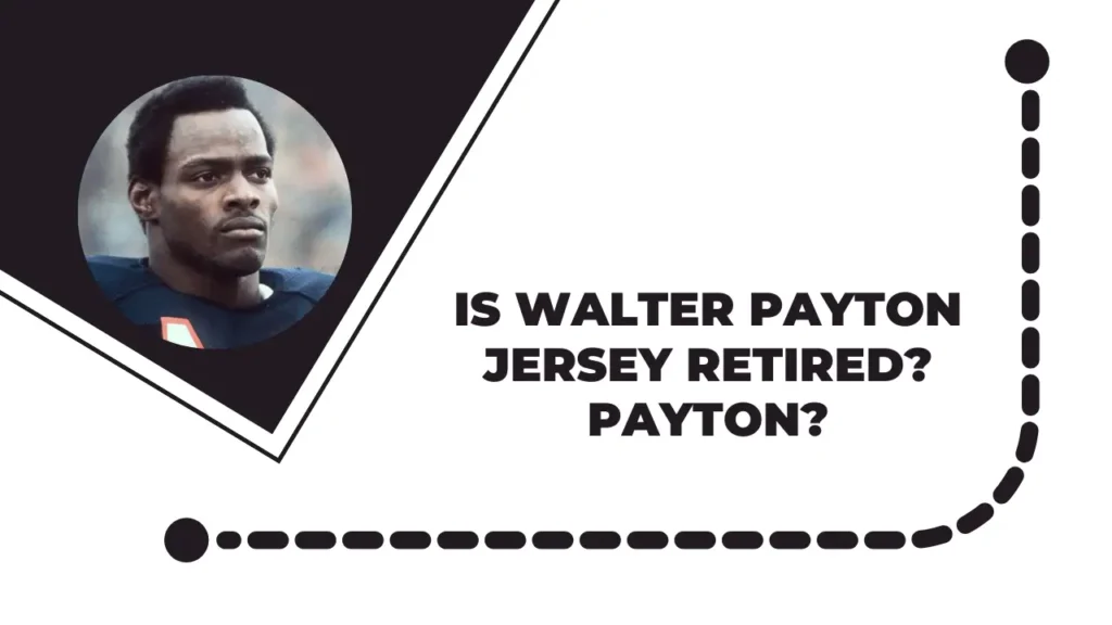 Walter Payton Jersey Retired