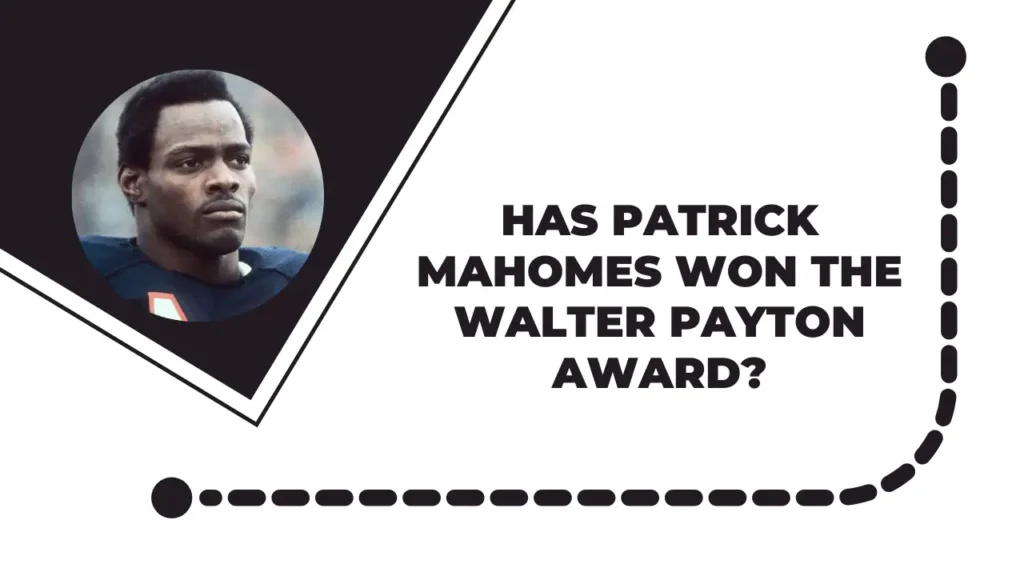 Patrick Mahomes Won The Walter Payton Award